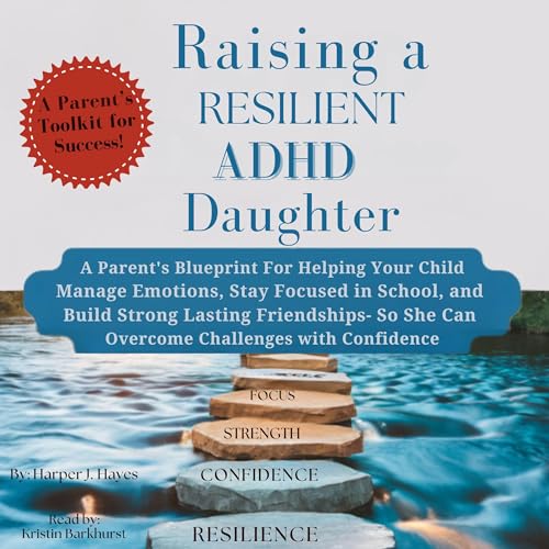Cover of Raising a Resilient ADHD Daughter