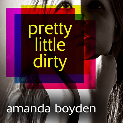 Cover of Pretty Little Dirty