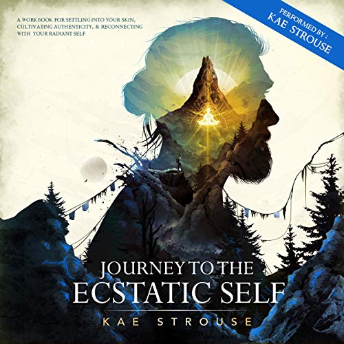 Cover of Journey to the Ecstatic Self