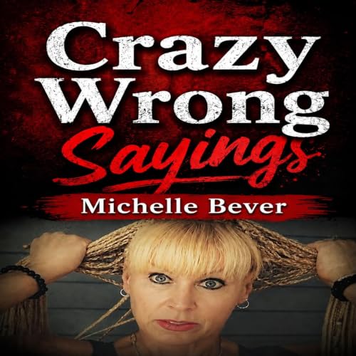 Cover of Crazy Wrong Sayings