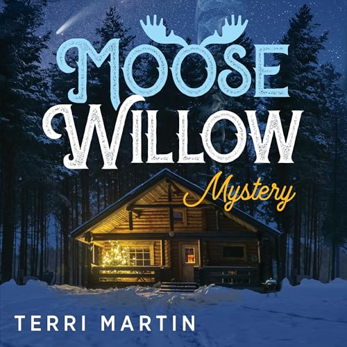 Cover of Moose Willow Mystery