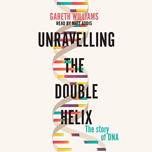Cover of Unravelling the Double Helix