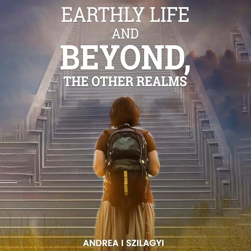 Cover of Earthly Life and Beyond, the Other Realms