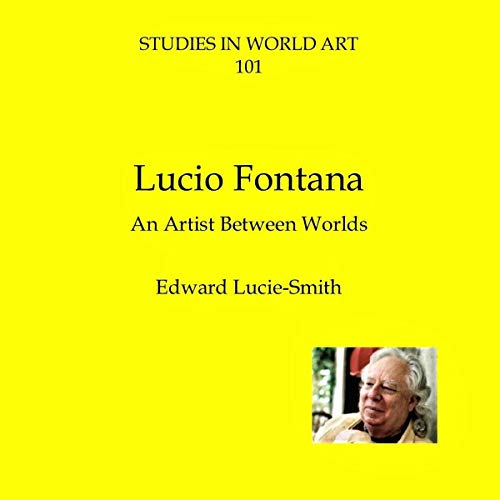 Cover of Lucio Fontana: An Artist Between Worlds
