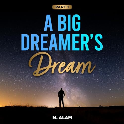 Cover of A Big Dreamer's Dream, Part 1