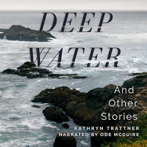 Cover of Deep Water and Other Stories