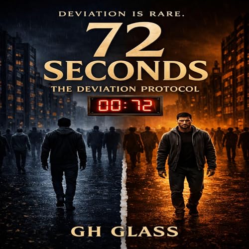 Cover of 72 Seconds: The Deviation Protocol