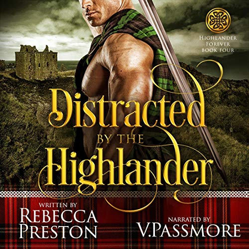 Cover of Distracted by the Highlander: A Scottish Time Travel Romance