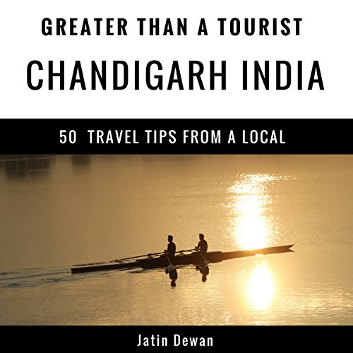 Cover of Greater Than a Tourist - Chandigarh India