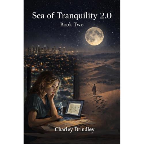 Cover of The Sea of Tranquility 2.0 Book Two