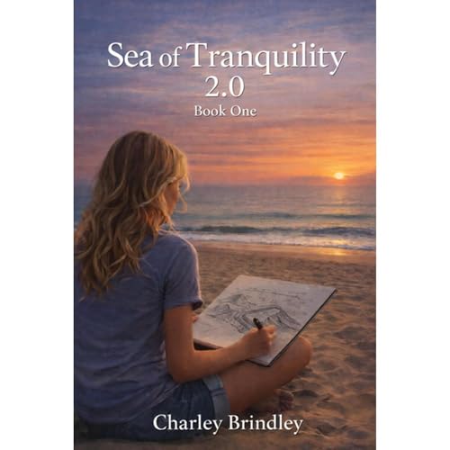 Cover of The Sea of Tranquility 2.0: Book One