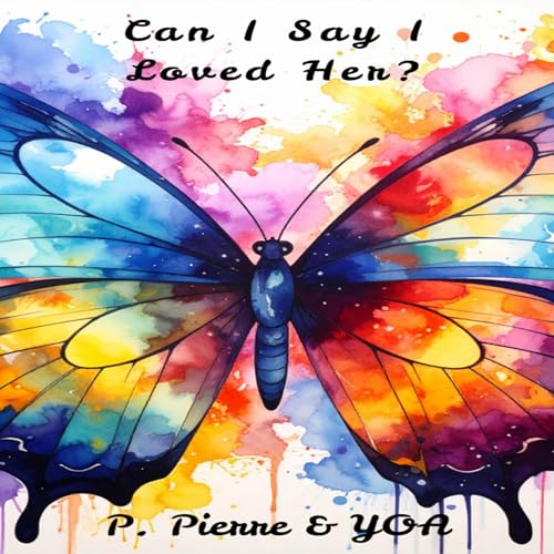 Cover of Can I Say I Loved Her?