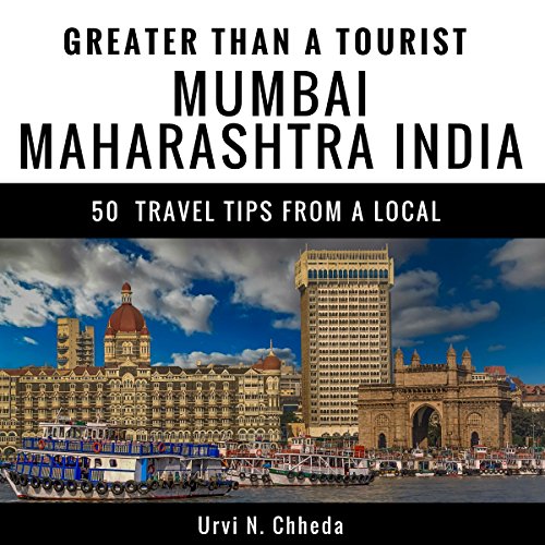 Cover of Greater Than a Tourist: Mumbai, Maharashtra, India