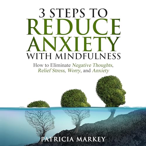 Cover of 3 Steps to Reduce Anxiety with Mindfulness
