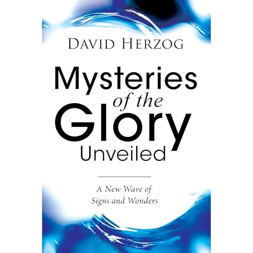 Cover of Mysteries of the Glory Unveiled