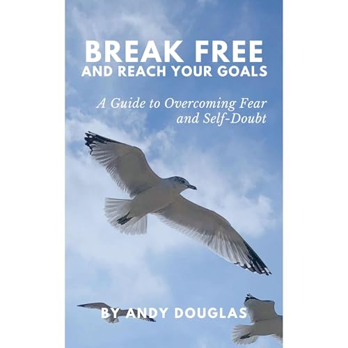 Cover of Break Free and Reach Your Goals