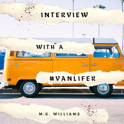 Cover of Interview with a #Vanlifer