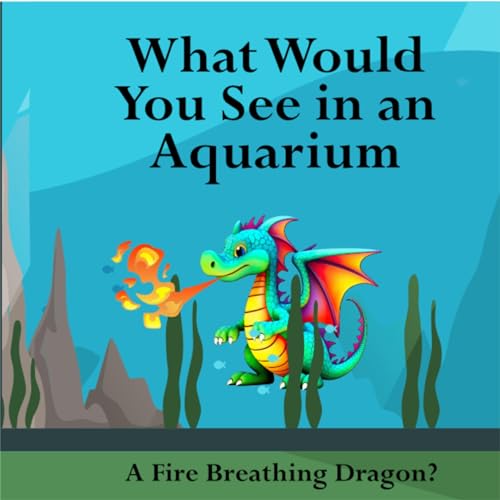 Cover of What Would You See in an Aquarium