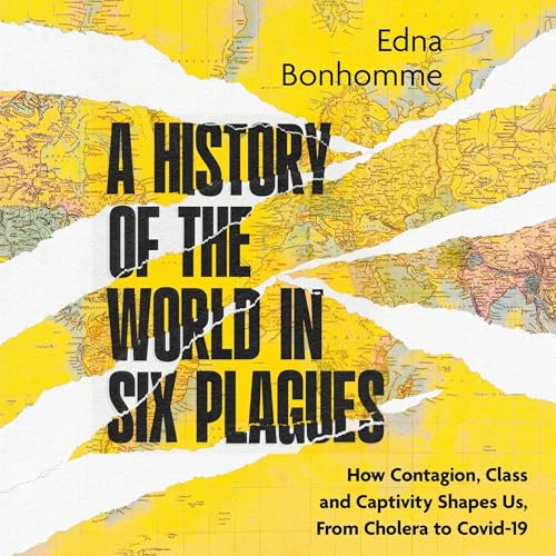 Cover of A History of the World in Six Plagues