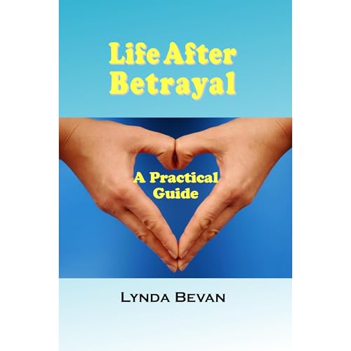 Cover of Life After Betrayal: A Practical Guide