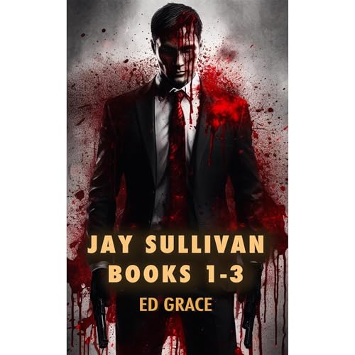 Cover of The Jay Sullivan Thriller Series: Books 1-3