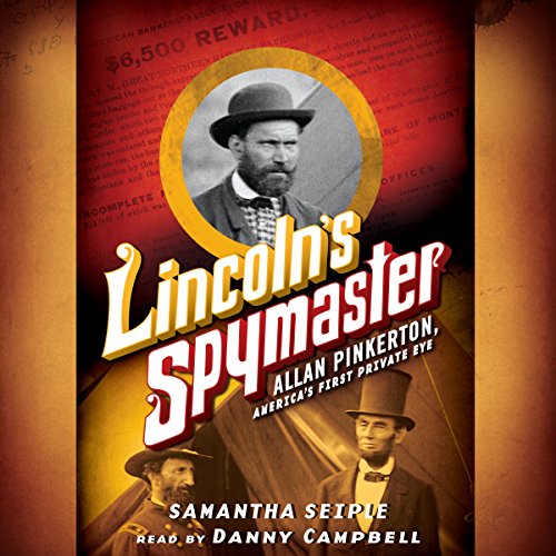 Cover of Lincoln's Spymaster: Allan Pinkerton, America's First Private Eye