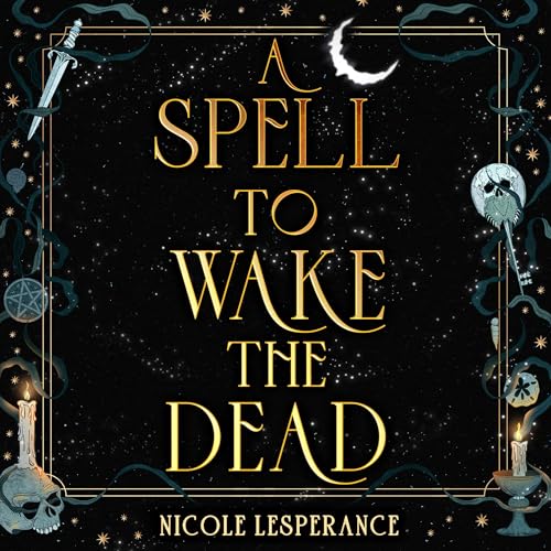 Cover of A Spell to Wake the Dead