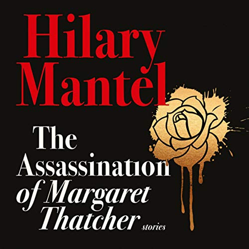 Cover of The Assassination of Margaret Thatcher