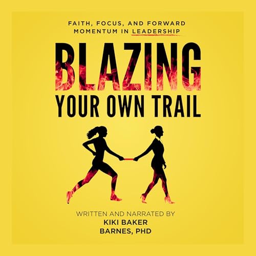 Cover of Blazing Your Own Trail