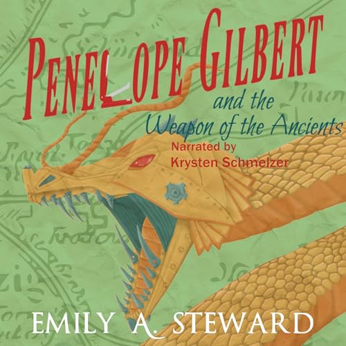 Cover of Penelope Gilbert and the Weapon of the Ancients