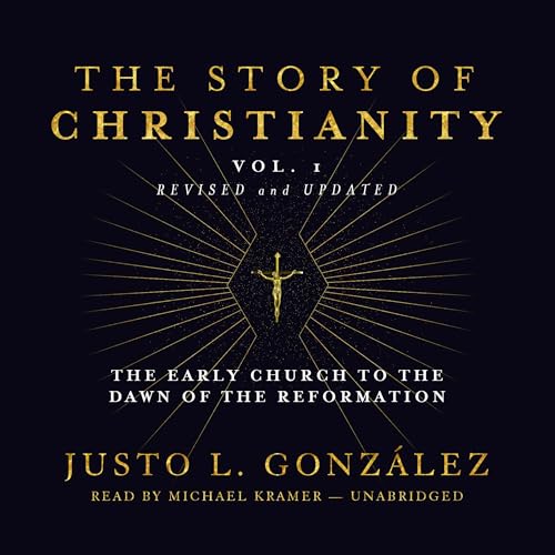 Cover of The Story of Christianity, Vol. 1, Revised and Updated