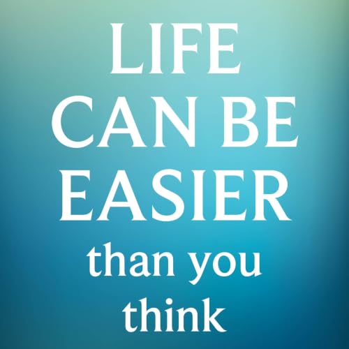 Cover of Life Can Be Easier than You Think