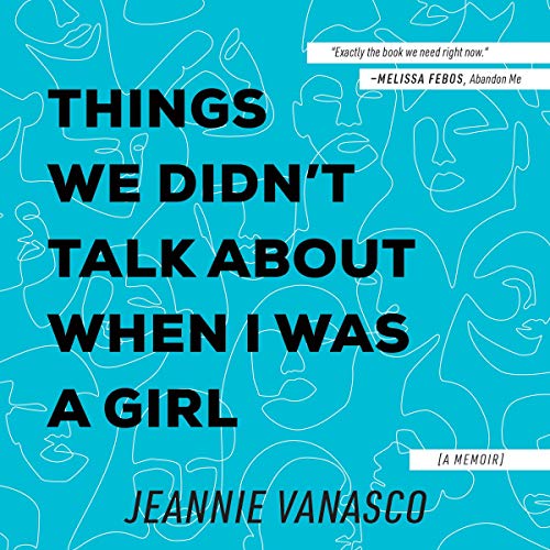 Cover of Things We Didn't Talk About When I Was a Girl