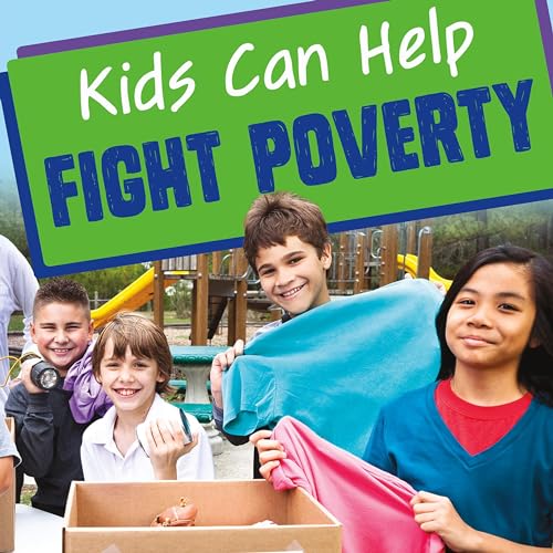 Cover of Kids Can Help Fight Poverty