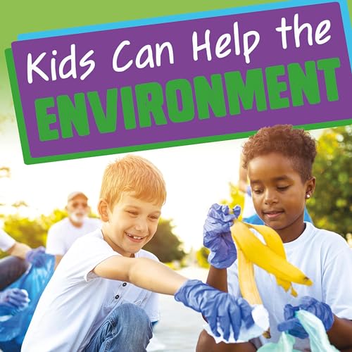 Cover of Kids Can Help the Environment