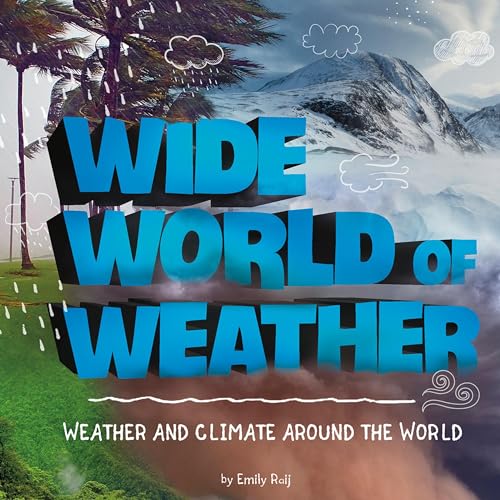 Cover of Wide World of Weather: Weather and Climate Around the World