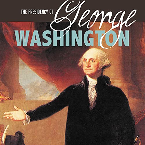 Cover of The Presidency of George Washington
