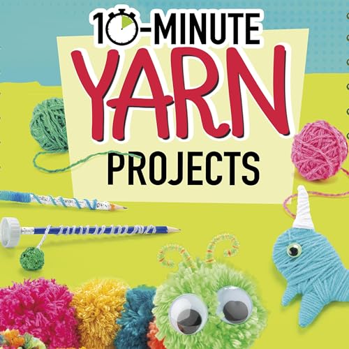 Cover of 10-Minute Yarn Projects