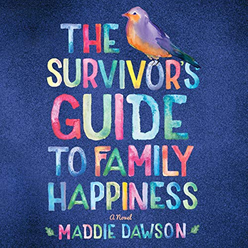 Cover of The Survivor's Guide to Family Happiness