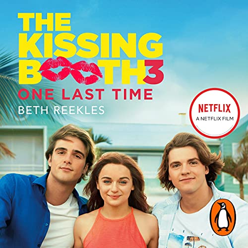 Cover of The Kissing Booth 3: One Last Time