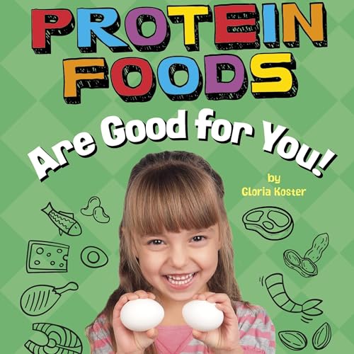 Cover of Protein Foods Are Good for You!