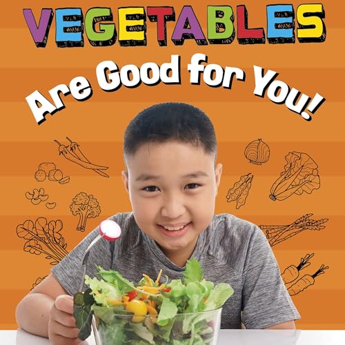 Cover of Vegetables Are Good for You!
