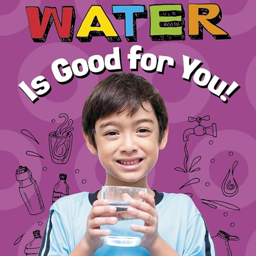 Cover of Water Is Good for You!