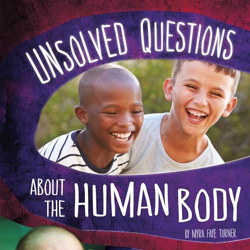 Cover of Unsolved Questions About the Human Body