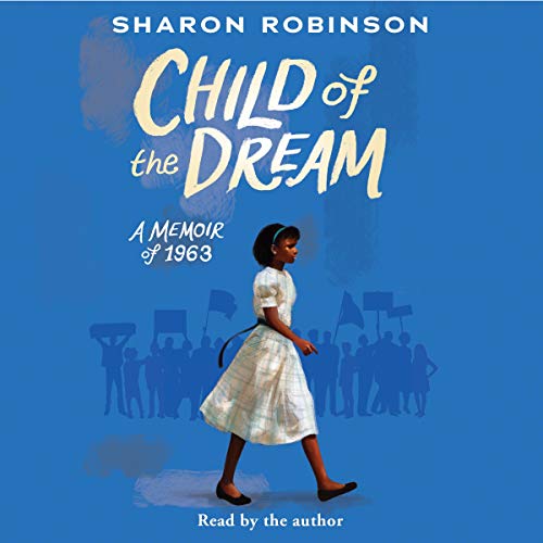 Cover of Child of the Dream (A Memoir of 1963)