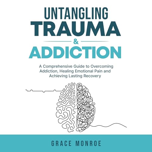 Cover of Untangling Trauma and Addiction