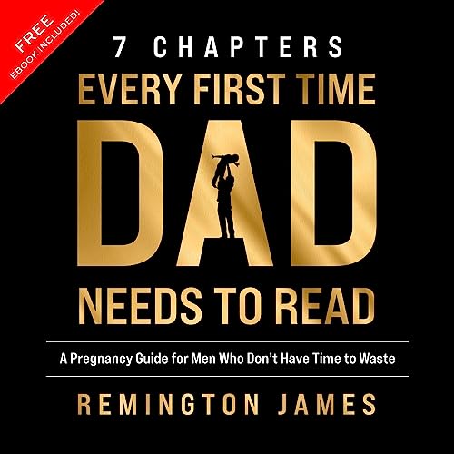 Cover of 7 Chapters Every First Time Dad Needs to Read