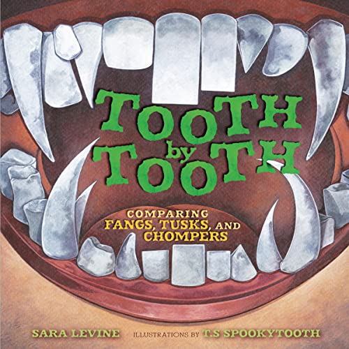 Cover of Tooth by Tooth: Comparing Fangs, Tusks, and Chompers