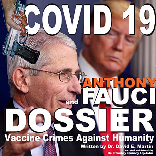 Cover of Covid 19 and Anthony Fauci Dossier
