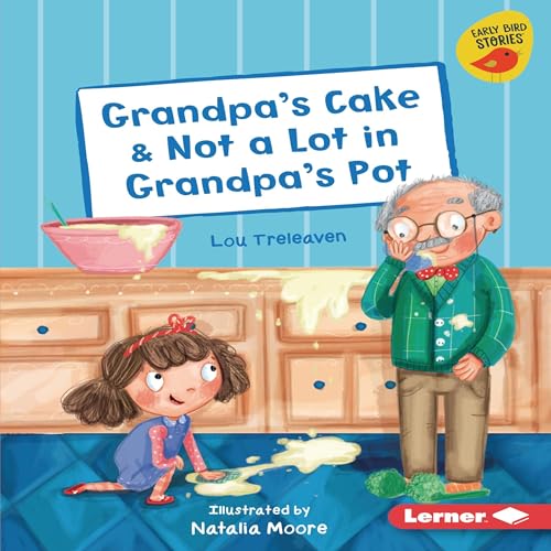 Cover of Grandpa's Cake & Not a Lot in Grandpa's Pot